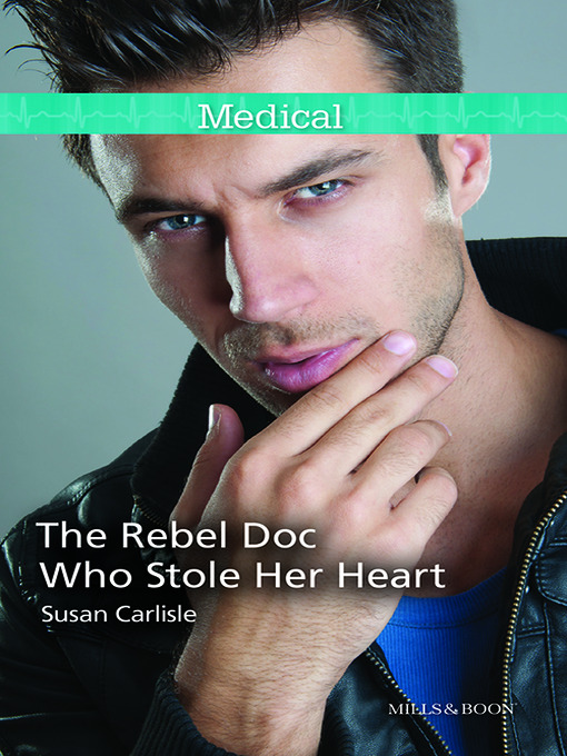 Cover image for The Rebel Doc Who Stole Her Heart